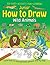 Junior How to Draw Wild Animals.