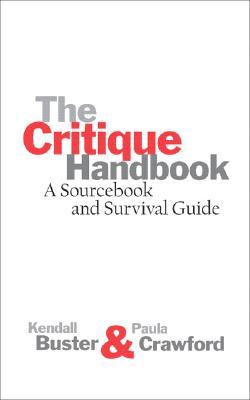 The Critique Handbook: A Sourcebook and Survival Guide (Paperback)
