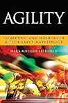 Agility: Competing and Winning in a Tech-Savvy Marketplace (Microsoft Executive Leadership Series)