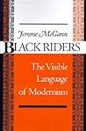 Black Riders: The Visible Language of Modernism Black Riders: The Visible Language of Modernism