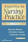 Expertise in Nursing Practice: Caring, Clinical Judgment, and Ethics