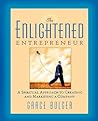 The Enlightened Entrepreneur: A Spiritual Approach to Creating & Marketing a Company