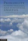 Probability, Random Processes, and Statistical Analysis: Applications to Communications, Signal Processing, Queueing Theory and Mathematical Finance Probability, Random Processes, and Statistical Analysis: Applications to Communications, Signal Processing, Queueing Theory and Mathematical Finance