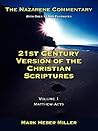 The Nazarene Commentary: 21st Century Version of the Christian Scriptures