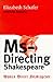 MsDirecting Shakespeare by Elizabeth Schafer