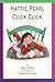 Hattie Pearl Click Click