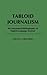 Tabloid Journalism: An Annotated Bibliography of English-Language Sources (Bibliographies and Indexes in Mass Media and Communications)