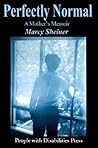 Perfectly Normal: A Mother's Memoir