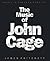 The Music of John Cage (Mus...