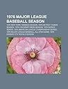 1976 Major League Baseball Season: 1976 New York Yankees Season, 1976 Detroit Tigers Season, 1976 Cincinnati Reds Season, 1976 World Series