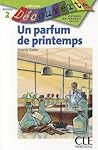 Découverte Un parfum de printemps Lectures français facile Ni... by Thierry Gallier Découverte Un parfum de printemps Lectures français facile Ni... by Thierry Gallier
