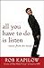 All You Have to Do is Liste...