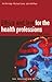 Ethics and Law for the Health Professions by Ian Kerridge
