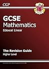Mathematics: GCSE: Edexcel Linear: The Revision Guide: Higher Level Mathematics: GCSE: Edexcel Linear: The Revision Guide: Higher Level