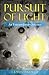 Pursuit of Light: An Extrao...