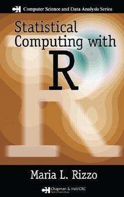 Statistical Computing With R (Computer Science and Data Analysis)