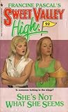 She's Not What She Seems (Sweet Valley High, #92)