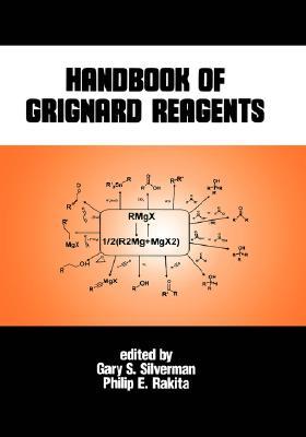 Handbook of Grignard Reagents (Chemical Industries)