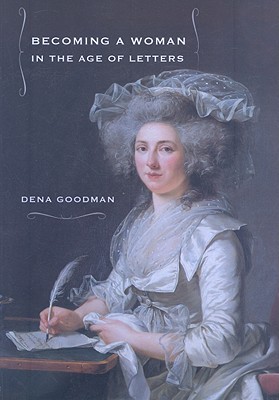 Becoming a Woman in the Age of Letters (Paperback)