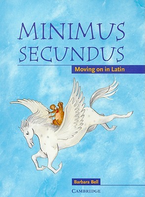 Minimus Secundus Pupil's Book: Moving on in Latin (Paperback)