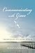 Communicating with Grace: The Awakening of a Psychic Medium