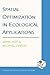 Spatial Optimization in Ecological Applications