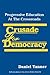Crusade for Democracy by Daniel Tanner