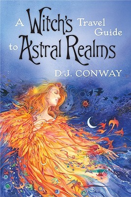 A Witch's Travel Guide to Astral Realms (Paperback)