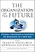 The Organization of the Future 2 by Frances Hesselbein