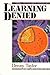 Learning Denied by Denny Taylor Learning Denied by Denny Taylor
