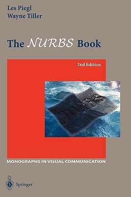 The NURBS Book (Monographs in Visual Communication)