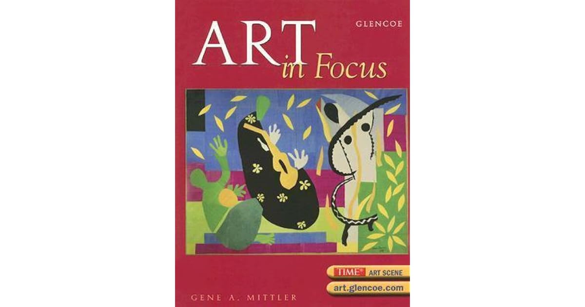 Art in Focus, Student Edition by McGraw-Hill Education