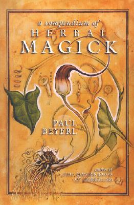 A Compendium of Herbal Magick (Paperback)