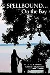 SPELLBOUNDýOn the Bay