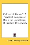 Culture of Courage A Practical Companion Book for Unfoldment of Fearless Personality