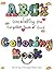ABC's Coloring book: I am D...