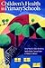 Children's Health In Primary Schools by Sandy Barker