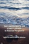 The Emergence of Early Israel in Historical Perspective (Social World of Biblical Antiquity) The Emergence of Early Israel in Historical Perspective (Social World of Biblical Antiquity)