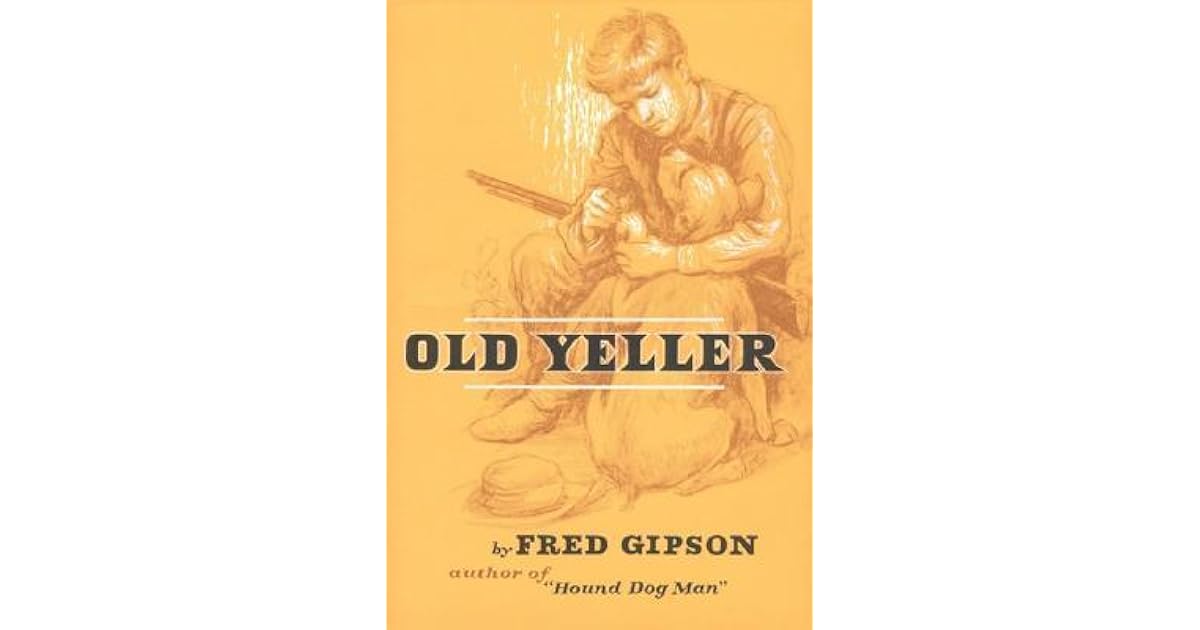 Old Yeller by Fred Gipson