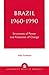 Brazil 1960-1990: Structure...