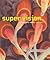 Super Vision: A New View of...