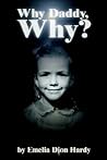 Why Daddy, Why?
