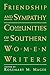 Friendship and Sympathy: Communities of Southern Women Writers