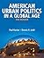 American Urban Politics in a Global Age: The Reader