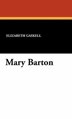 Mary Barton: A Tale of Manchester Life