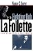 Fighting Bob La Follette: The Righteous Reformer
