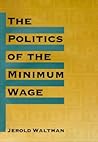 The Politics of the Minimum Wage