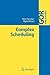 Complex Scheduling (GOR-Publications)