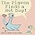 The Pigeon Finds a Hotdog! by Mo Willems