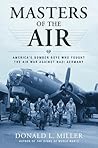 Masters of the Air by Donald L. Miller